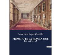 Primero Es La Honra Que El Gusto