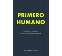 PRIMERO HUMANO: Psicología y budismo: el ego como puerta al despertar
