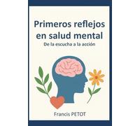 Primeros reflejos en salud mental: De la escucha a la acción