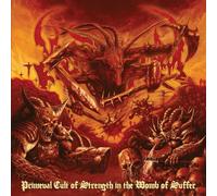 Primeval Cult of Strength in the Womb of Suffer