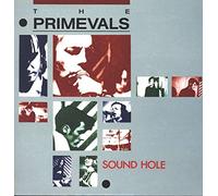 Primevals, The - Sound Hole