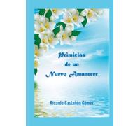 Primicias de un Nuevo Amanecer
