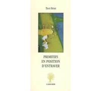 Primitifs en position d'entraver - Tieri Briet - Amourier Eds L' - broché - Roman