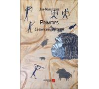 Primitifs - Le Berceau De La Vie