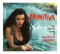 Primitiva Forbidden Island The Exotic Sounds Of Martin Denny E