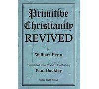 Primitive Christianity Revived