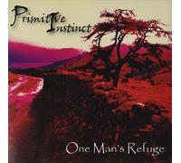 Primitive Instinct - One Man's Refuge [Import]