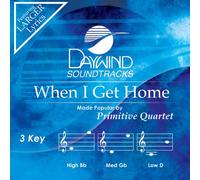 Primitive Quartet - When I Get Home [Accompaniment/Performance Track] (Daywind Soundtracks Contemporary) [Import]