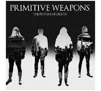 Primitive Weapons - The Future Of Death [Vinyl Lp] Slipsleeve Packaging