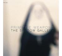 Primitive weapons - The shadow gallery