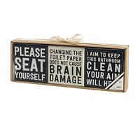 Primitives by Kathy Veuillez vous asseoir vous-même ; changer le papier toilette ne cause pas de dommages cérébraux ; je vise à garder cette salle de bain propre, votre objectif aidera à décorer la