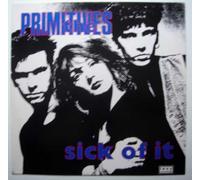 PRIMITIVES - SICK OF IT ALL 12 INCH (12" SINGLE) UK RCA 1989