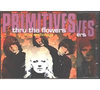 Primitives,the - Thru The Flowers-Anthology [Import]