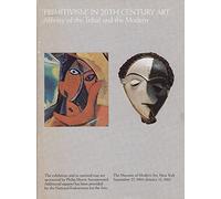 "Primitivism" in 20th Century Art: Affinity of the Tribal and the Modern (Exhibition Booklet)