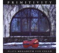 Primitivity - Plays Megadeth for Cello