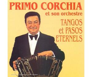 Primo Corchia - Tangos Et Pasos Eternels