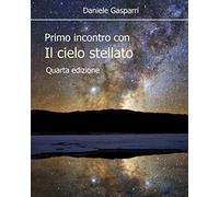 Primo incontro con il cielo stellato --- Quarta edizione ---