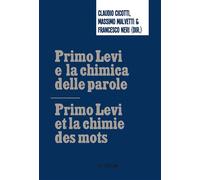 Primo Levi e la chimica delle parole Primo Levi et la chimie des mots - Claudio Cicotti - Peter Lang - broché - Essai