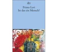 Primo Levi Ist das ein Mensch ? (Poche)