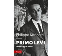 Primo Levi: Le passage d'un témoin