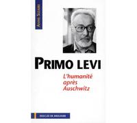 Primo Levi L'humanité après Auschwitz - Anne Sizaire - Desclée De Brouwer - broché - Livre