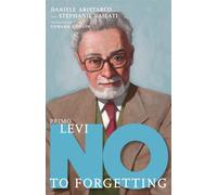 Primo Levi No to Forgetting - Daniele Aristarco - Triangle Square - ebook (ePub) - Livre