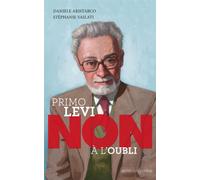 Primo Levi, Daniele Aristarco, Stéphanie Vailati, François Roca – Non à l'oubli – Actes Sud