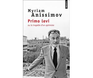 Primo Levi ou la tragédie d'un optimiste - Myriam Anissimov - Points - Poche - Récit