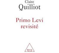 Primo Levi revisité Claire Quilliot (Auteur)