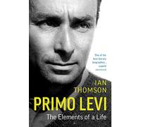 Primo Levi: The Elements of a Life