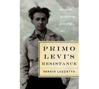 Primo Levi's Resistance - [Version Originale] Sergio Luzzatto (Auteur)