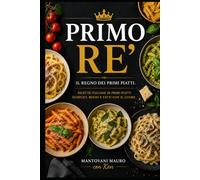 Primo Re: il Regno dei Primi Piatti