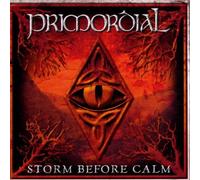 Primordial - Storm Before The Calm [Import]