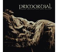 Primordial - Where Greater Men Have.