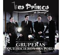 Primos De Durango - Gruperas Que Hicieron Historia