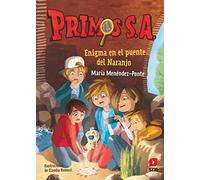 Primos S.A. 2: Enigma en el puente del Naranjo