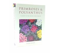 Primroses and Polyanthus: A Guide to the Genuses