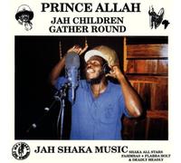 Prince Alla - Jah Children Gather Round