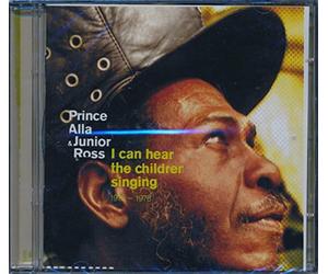 Prince Alla & Junior Ross - I Can Hear The Children Singing (2CDs)