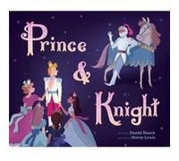Prince amp Knight by Daniel Haack & With Stevie Lewis Daniel Haack With Stevie Lewis (Auteur)