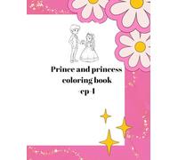Prince and princess coloring book-ep-1: Simple and Fun Royal Kingdom Activity Book for Toddlers and Preschoolers, Large Drawings for Easy Coloring