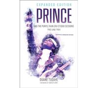 Prince and the Purple Rain Era Studio Sessions