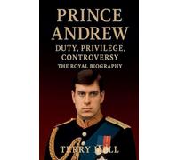 Prince Andrew - The Royal Biography