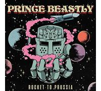 Prince Beastly - Rocket to Prussia [Import]