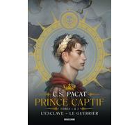 Prince Captif : Prince Captif Tomes 1 & 2 L'Esclave - Le Guerrier - C.S. Pacat - Bragelonne - broché - Roman