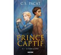 C.S. Pacat – Prince Captif, T1 : L'Esclave – Roman – Poche – Bragelonne