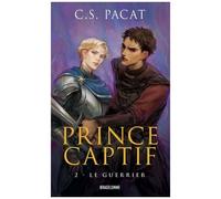 Prince Captif - Tome 2 - Le Guerrier