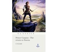 Prince Caspian : The Return to Narnia