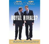 Prince Charles And Prince William - Royal Rivals? G