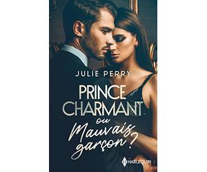 Prince charmant ou mauvais garçon ?: Un avenir avec lui ? - Nous deux, pour toujours ?